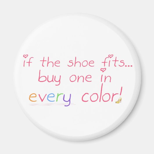 Wenn der Schuh passt... Magnet (Vorne)