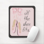 Wenn der Schuh passt...Mousepad Mousepad (Mit Mouse)