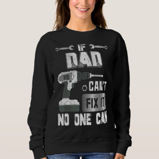 Wenn der Vater es nicht reparieren kann, kann niem Sweatshirt