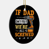 Wenn der Vater es nicht reparieren kann, sind wir Keramik Ornament (Rechts)