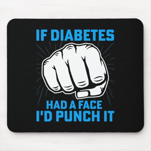 Wenn Diabetes ein Gesicht hatte, würde ich es Diab Mousepad (Vorne)