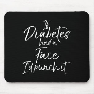 Wenn Diabetes ein Gesicht hätte, würde ich es mit Mousepad