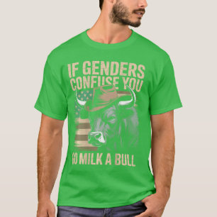 Wenn dich Geschlechter verwirren, geh melke einen T-Shirt