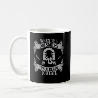 Wenn die DM lächelt, ist es schon zu spät Kaffeetasse