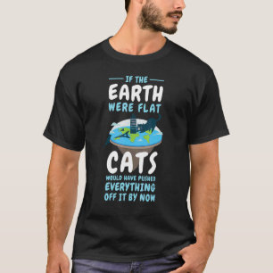 Wenn die Erde flach wäre Katzen-Shirt Runde Erder T-Shirt