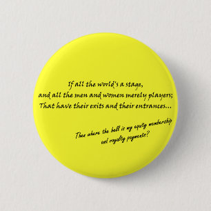 "Wenn die ganze Welt eine Bühne ist..." Button