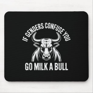 Wenn die Geschlechter dich verwirren, wird Milch e Mousepad