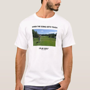 Wenn die Going hart werde ich Golf spielen (Golfer T-Shirt