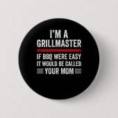 Wenn die Grillen einfach wäre, ist er ein Grillmei Button (Vorderseite)