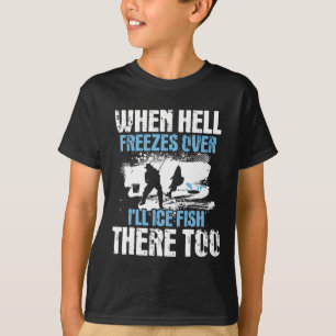 Wenn die Hölle friert, werde ich dort Eisfisch fan T-Shirt