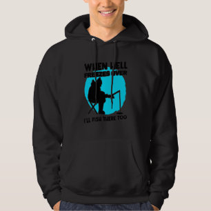 Wenn die Hölle friert, werde ich dort zu eis fisch Hoodie