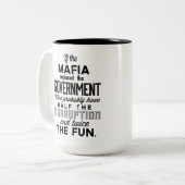 Wenn die Mafia Regierung ersetzte Zweifarbige Tasse (Vorderseite Links)