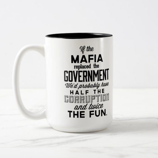 Wenn die Mafia Regierung ersetzte Zweifarbige Tasse (Links)