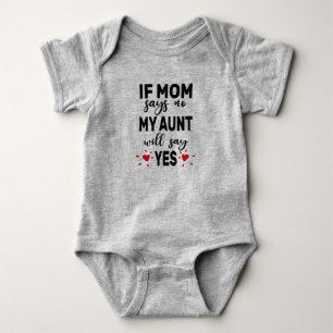 Wenn die Mama sagt, meine Tante sagt ja Baby Strampler