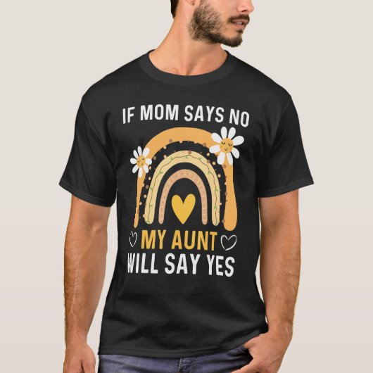 Wenn die Mama sagt, meine Tante sagt ja für Kinder T-Shirt (Vorderseite)