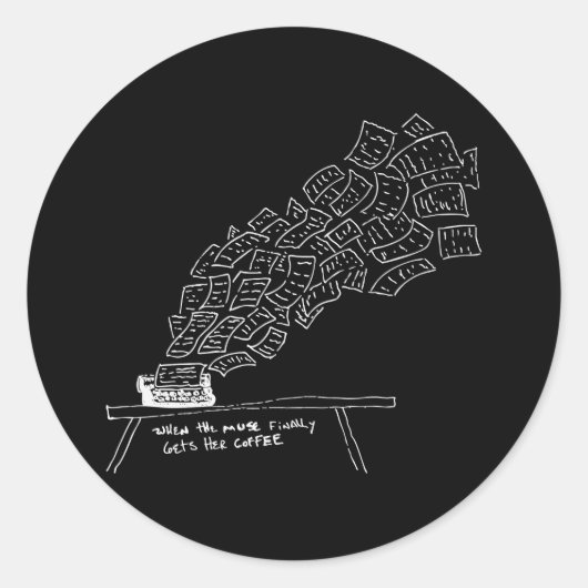 Wenn die Muse endlich ihren Kaffee bekommt Runder Aufkleber (Vorderseite)