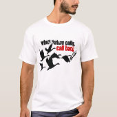 wenn die Natur lustige Jagd anruft T-Shirt (Vorderseite)