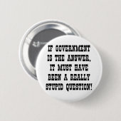Wenn die Regierung eine wirklich dumme Frage beant Button (Vorne & Hinten)