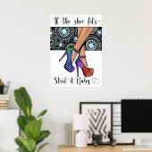 Wenn die Schuhe passt ... Poster (Heimbüro)