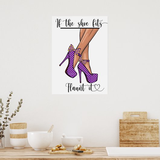 Wenn die Schuhe passt ... Poster (Küche)