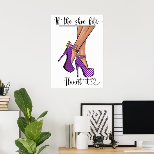 Wenn die Schuhe passt ... Poster (Heimbüro)