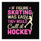 Wenn die Skaten wäre, würden sie es Hockey nennen Fotodruck (Vorne)