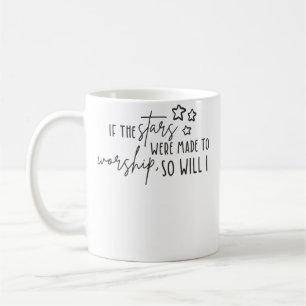 Wenn die Sterne gemacht wurden, um anzubeten, so w Kaffeetasse