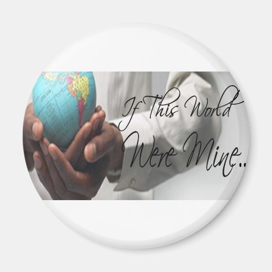 Wenn diese Welt meine wäre Magnet (Vorne)