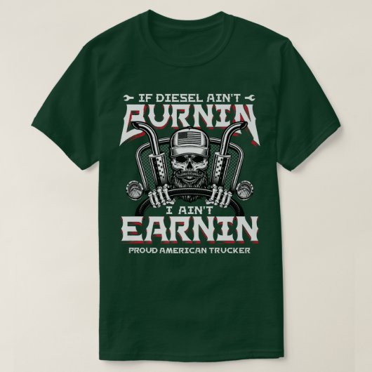 Wenn Diesel Aint Burnin Funny Truck Driver Trucker T-Shirt (Design vorne)