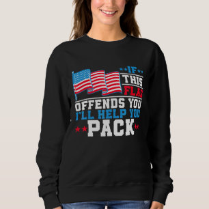 Wenn dieses Flag Ihnen nicht hilft, das 4. Jul. Sweatshirt