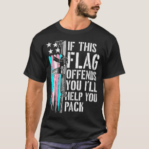 Wenn dieses Flag Ihnen widerspricht, helfe ich Ihn T-Shirt