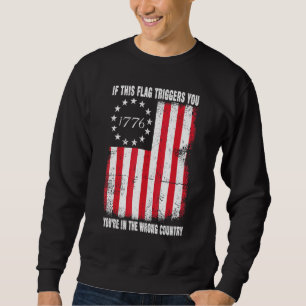 Wenn dieses Flag Sie in der falschen Zahl auslöst Sweatshirt