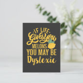 Wenn dir das Leben Melonen gibt, kannst du dyslexi Postkarte (Stehend Vorderseite)