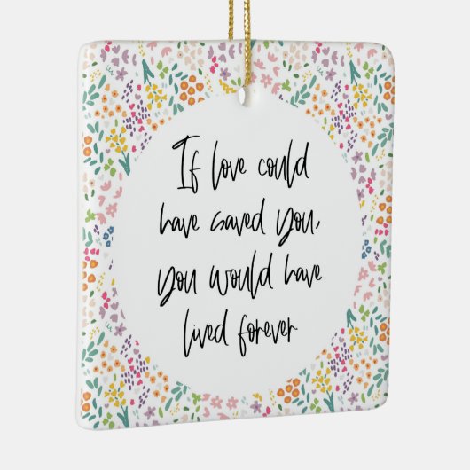 Wenn dir die Liebe Gerettet hätte.. Ich habe ewig Keramikornament (Rechts)