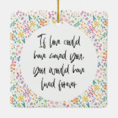 Wenn dir die Liebe Gerettet hätte.. Ich habe ewig  Keramikornament (Rückseite)