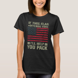 Wenn dir diese Flagge zuwider ist, helfe ich dir b T-Shirt