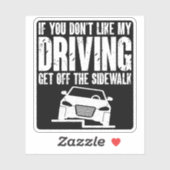 Wenn dir mein Autofahren nicht gefällt, geh aus de Aufkleber (Blatt)