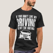 Wenn dir mein Autofahren nicht gefällt, geh aus de T-Shirt (Vorderseite)