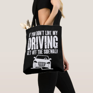 Wenn dir mein Autofahren nicht gefällt, geh aus de Tasche