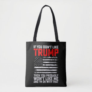 Wenn dir Trump nicht gefällt, dann wirst du mich w Tasche