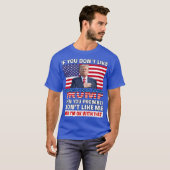 Wenn dir Trump nicht gefällt T-Shirt (Vorne ganz)