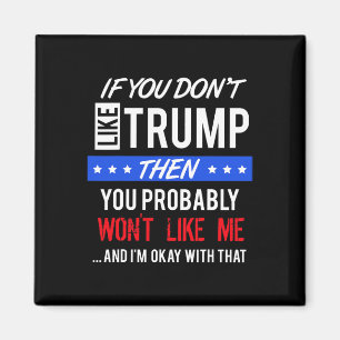 Wenn dir Trump-Zitate nicht gefallen, Zitate Trump Magnet