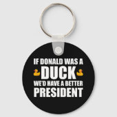 Wenn Donald eine Ente wäre, hätten wir einen besse Schlüsselanhänger (Vorderseite)