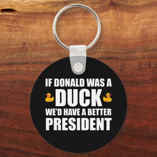 Wenn Donald eine Ente wäre, hätten wir einen besse Schlüsselanhänger (Vorderseite)