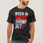 Wenn Doubt Shrimp aus Jiu Jitsu BJJ Martial Art T-Shirt (Vorderseite)