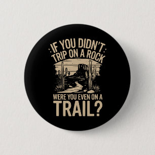 Wenn du beim Camping, Wandern in der Wildnis nicht Button