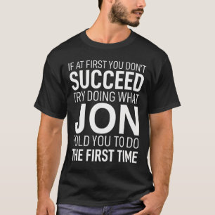 Wenn du beim ersten Mal nicht erfolgreich bist Geb T-Shirt