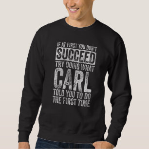 Wenn du beim ersten Mal nicht erfolgreich bist, ve Sweatshirt