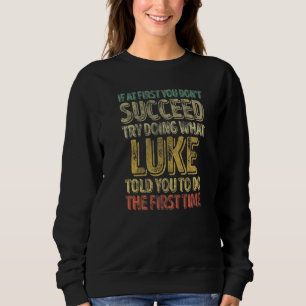 Wenn du beim ersten Mal nicht erfolgreich bist, ve Sweatshirt