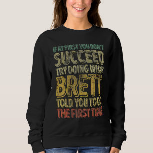 Wenn du beim ersten Mal nicht erfolgreich bist, ve Sweatshirt